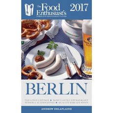 Berlin - 2017: The Food Enthusiast's Complete Restaurant Guide Paperback, Gramercy Park Press