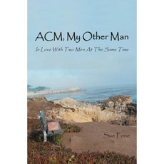 ACM My Other Man: In Love with Two Men at the Same Time Paperback, Authorhouse