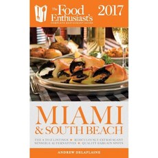 Miami & South Beach - 2017: The Food Enthusiast's Complete Restaurant Guide Paperback, Gramercy Park Press