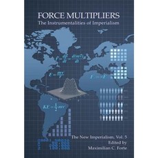 Force Multipliers: The Instrumentalities of Imperialism Hardcover, Alert Press