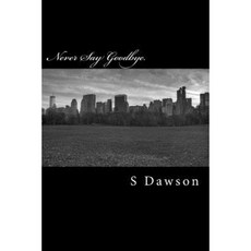 Never Say Goodbye.: Night Riders: Book One Paperback, Createspace Independent Publishing Platform