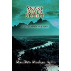 Snake River Secret: A Mary Macintosh Novel Paperback, iUniverse