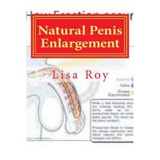 Natural Penis Enlargement Paperback, Createspace Independent Publishing Platform