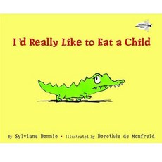 I'd Really Like to Eat a Child : REISSUED, Dragonfly Books
