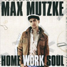 MAX MUTZKE - HOME WORK SOUL EU수입반, 1CD