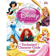 Disney Princess Enchanted Character Guide Hardcover, DK Publishing (Dorling Kindersley)