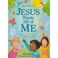 Jesus Wants All of Me : Based on the Classic Devotional My Utmost for His Highest HB, Discovery House Publisher