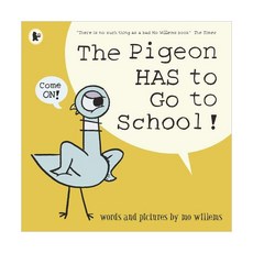 The Pigeon HAS to Go to School!, Walker Books - pigeonwishes