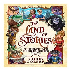 The Land of Stories : The Ultimate Book Hugger's Guide, Little Brown