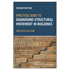 Practical Guide to Diagnosing Structural Movement in Buildings 2nd Edition, 와일리
