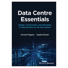 Data Centre Essentials : Design Construction and Operation of Data Centres for the Non-expert, 와일리