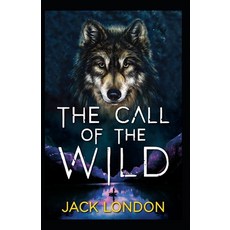 (영문도서) The Call of the Wild Annotated Paperback, Independently Published, English, 9798508705411