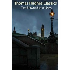 Thomas Hughes Classics : Tom Brown의 School Days : 일러스트, 단일옵션