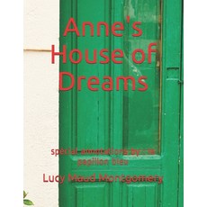 Anne's House of Dreams: spécial annotations by: le papillon bleu Paperback, Independently Published