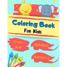 Coloring Book For Kids from 1 year Alphabet Numbers: Baby coloring book 1 year - Alphabet and number... Paperback, Independently Published