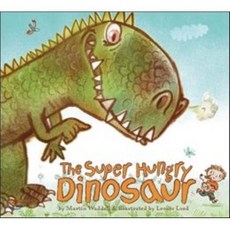 The Super Hungry Dinosaur Hardcover, Dial Books