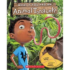 What If You Had an Animal Tongue!?:, Scholastic Inc.