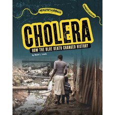 Cholera: How the Blue Death Changed History Hardcover, Capstone Press