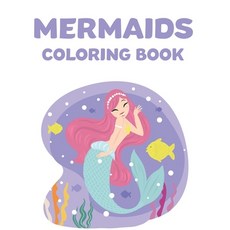 Mermaid Coloring Book for Kids: Fantastic Mermaids Activity Book for Kids  Ages 2-4 and 4-8, Boys or Girls, with 50 High Quality Illustrations of  Merma (Paperback)