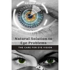 Natural Solution to Eye Problems Paperback, Hyuth Press, English, 9781637502044
