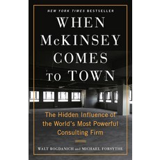 (영문도서) When McKinsey Comes to Town: The Hidden Influence of the World''s Most Powerful Consulting Firm Paperback, Anchor Books, English, 9780593081877