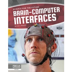 Brain-Computer Interfaces Paperback, Focus Readers