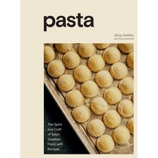 Pasta: The Spirit and Craft of Italy's Greatest Food with Recipes [A Cookbook], Ten Speed Press