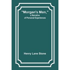 (영문도서) Morgan's Men a Narrative of Personal Experiences Paperback, Alpha Edition, English, 9789357970358