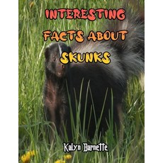 Interesting Facts about Skunks: SKUNK fact for girl age 1-10 SKUNK fact for boy age 1-10 facts about... Paperback, Independently Published, English, 9798566391366
