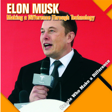 Elon Musk: Making a Difference Through Technology Paperback, Kidhaven Publishing