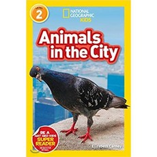Animals In The City : National Geographic Readers 2, Natl Geographic Childrens