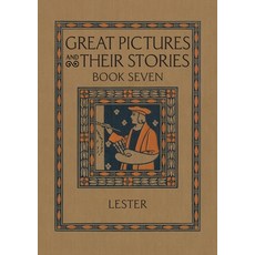 (영문도서) Great Pictures and Their Stories Book Seven: Interpreting Masterpieces to Children Paperback, St. Augustine Academy Press, English, 9781640511507