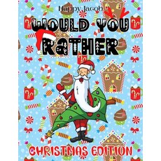 Would You Rather Christmas Edition: Ridiculous & Challenging Questions with Coloring Pages for Toddl... Paperback, Independently Published, English, 9798554211249