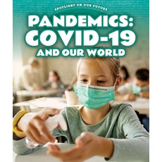 (영문도서) Pandemics: Covid-19 and Our World Library Binding, PowerKids Press, English, 9781725332607