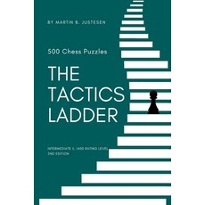 (영문도서) The Tactics Ladder - Intermediate II: 500 Chess Puzzles 1400 Rating Level 2nd Edition Paperback, Independently Published, English, 9798878614924