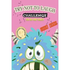 The Try Not to Laugh Challenge Joke Book-Halloween Edition: A Halloween Trick or Treat Edition Inter... Paperback, Independently Published, English, 9798695117035