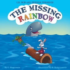 Lil Bub And Friends Presents: The Missing Rainbow Paperback, Independently Published, English, 9798636103615