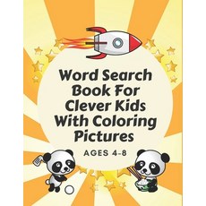 Word Search Book For Clever Kids With Coloring Pictures Ages 4-8: Fun and Eductional Puzzles with Fu... Paperback, Independently Published