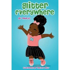 Glitter Everywhere Volume 1 Paperback, Bookbaby