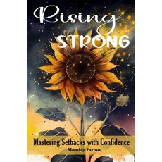 (영문도서) Rising Strong: Mastering Setbacks with Confidence Paperback, Independently Published, English, 9798862417326