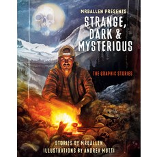 (영문도서) Mrballen Presents: Strange Dark & Mysterious: The Graphic Stories Paperback, Ten Speed Graphic, English, 9781984863430