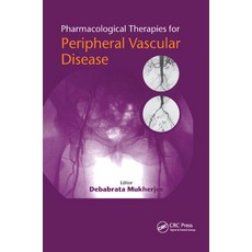 (영문도서) Pharmacological Therapies for Peripheral Vascular Disease Paperback, CRC Press, English, 9780367392628