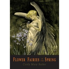 Flower Fairies of the Spring: 24 Full Color Illustrations Paperback, Martino Fine Books