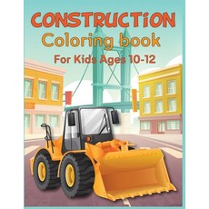 Construction Coloring Book for Kids Ages 10-12 Paperback, Independently Published