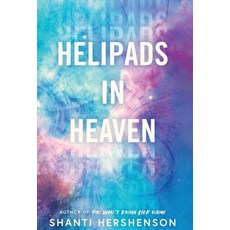 Helipads in Heaven [hardcover]