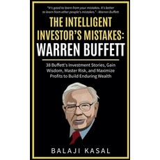 (영문도서) The Intelligent Investor's Mistakes: Warren Buffett Paperback Balaji Kasal English 9798224741076 상품 이미지