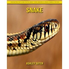 Snake: Fascinating Facts and Photos about These Amazing & Unique Animals for Kids Paperback, Independently Published