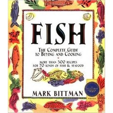 Fish: The Complete Guide to Buying and Cooking [hardcover], Fish: The Complete Guide to Bu