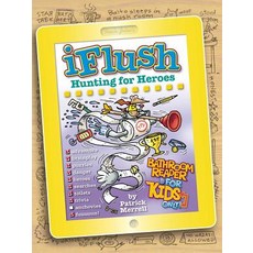 Uncle John's Iflush: Hunting for Heroes Bathroom Reader for Kids Only! Hardcover, Portable Press, English, 9781626860414