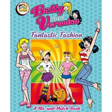 (영문도서) Betty and Veronica Fantastic Fashion: A Mix-And-Match Book Board Books, Buzzpop, English, 9781499810288